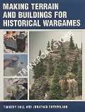 Making Terrain and Buildings for Historical Wargames by HALL, Timothy & SUTHERLAND, Jonathan